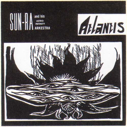 Sun-Ra and His Astro Infinity Arkestra: Atlantis (1969)